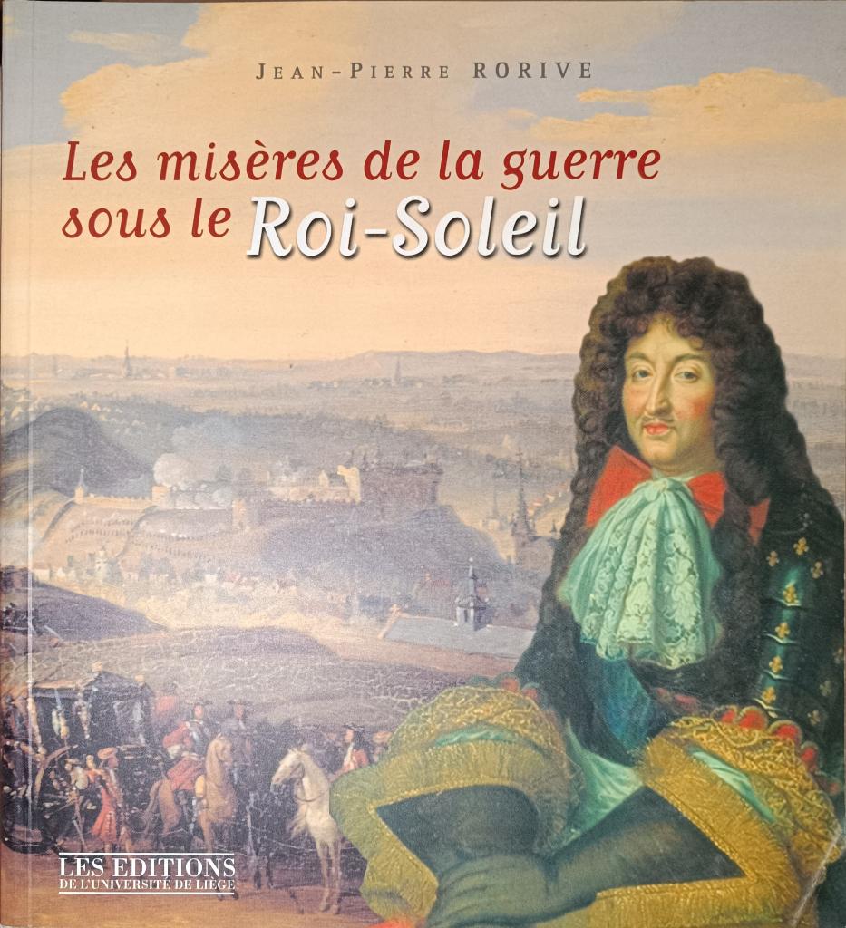 Les Misères de la guerre sous le Roi Soleil : J.P. Rorive, Enlèvement ou Envoi, 17e et 18e siècles, Utilisé, Jean Pierre Rorive