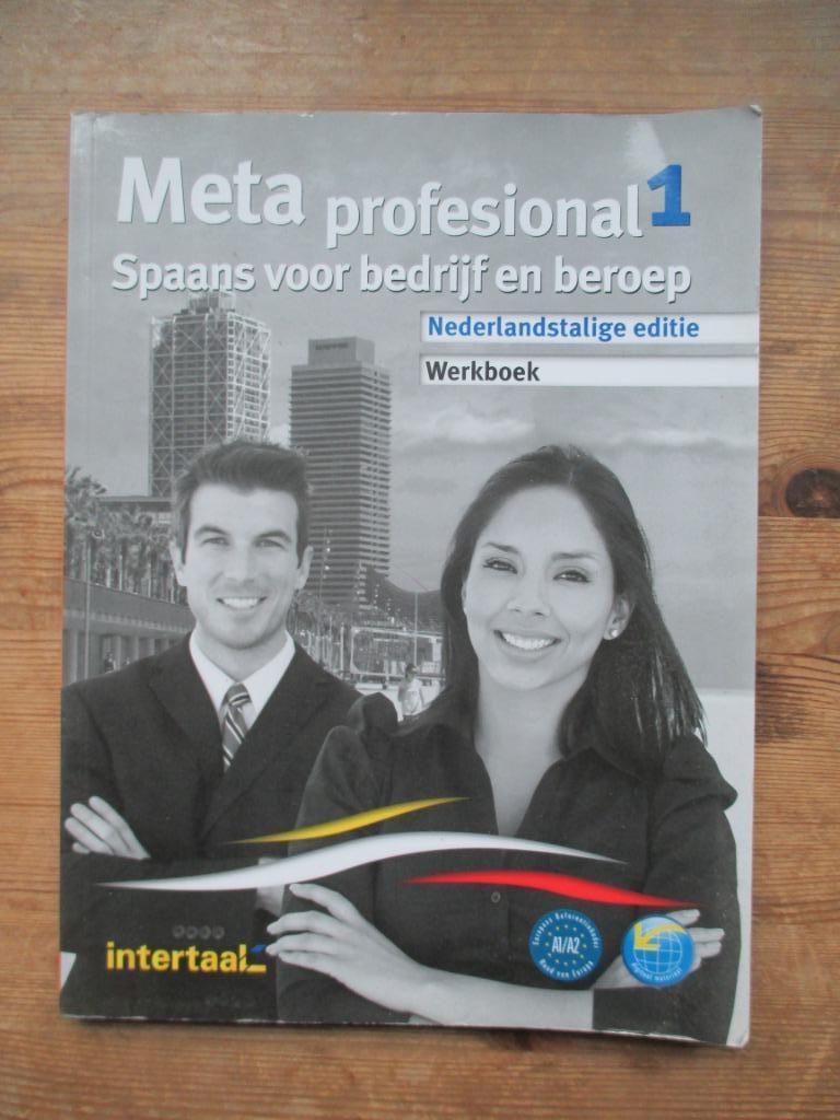 Meta profesional 1-Spaans voor bedrijf en beroep - Werkboek, Boeken, Ophalen, Zo goed als nieuw, Overige niveaus, Overige vakken