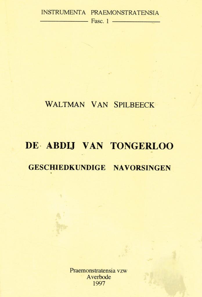 De Abdij van Tongerloo, Geschiedkundige Navorschingen.,1888, Ophalen of Verzenden, Waltman Van Spilbeeck, 20e eeuw of later, Gelezen