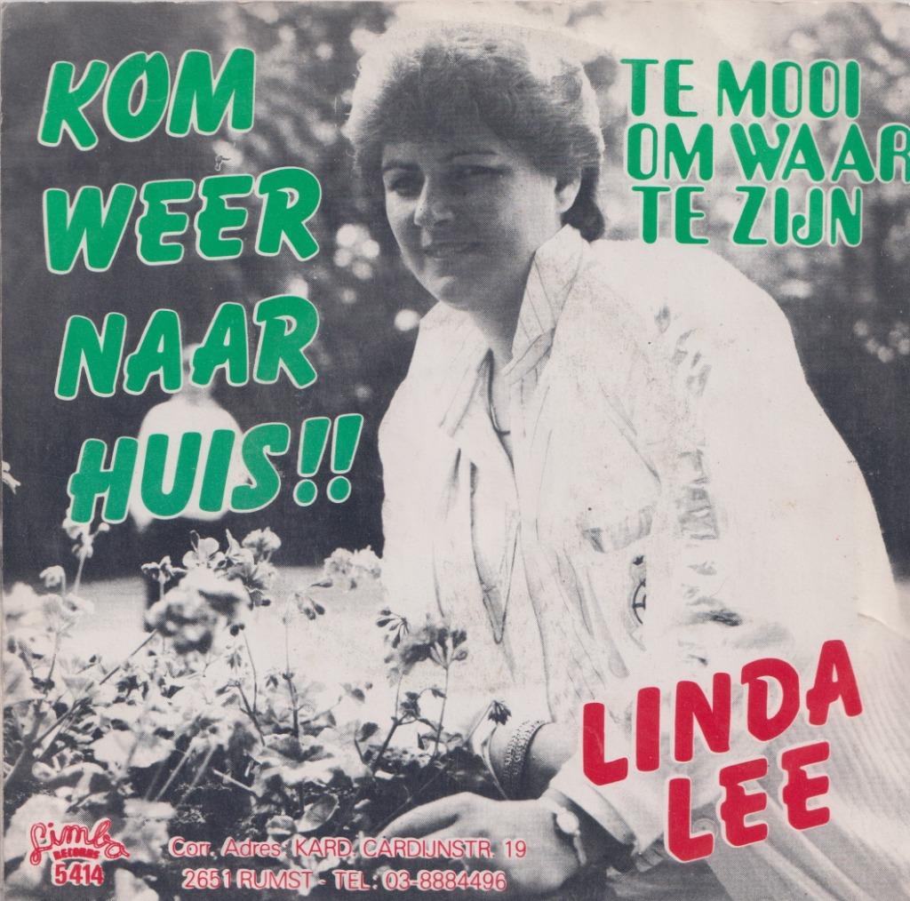 Linda Lee – Kom weer naar huis / Te mooi om waar te zijn, Gebruikt, 7 inch, Single, Ophalen of Verzenden
