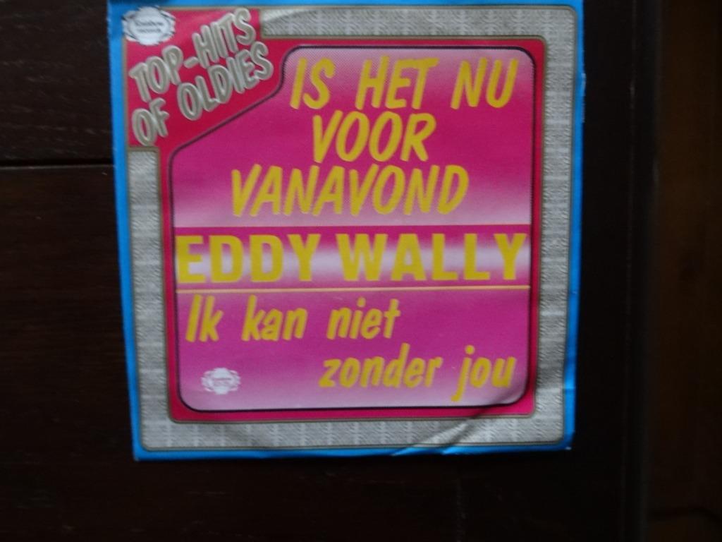 eddy wally is het nu voor vanavond, Enlèvement ou Envoi, Comme neuf, Chanson réaliste ou Smartlap