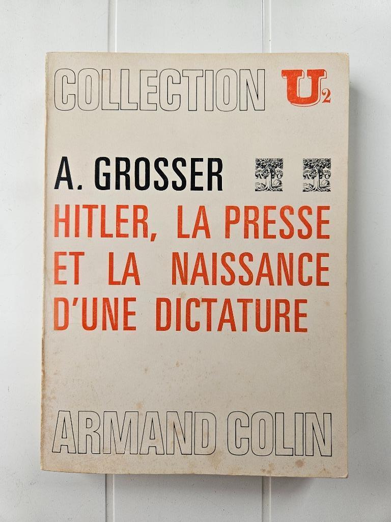 Hitler, la presse et la naissance d'une dictature, Enlèvement ou Envoi, Deuxième Guerre mondiale, Utilisé, Alfred Grosser