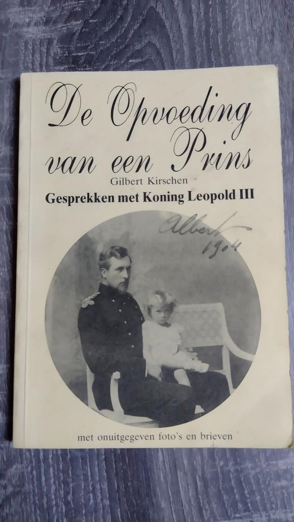 De opvoeding van een prins. Gesprekken met Koning Leopold., Verzamelen, Ophalen of Verzenden
