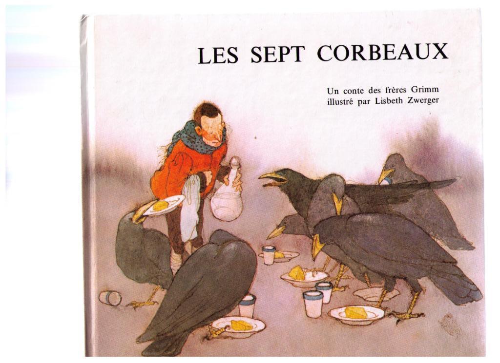 les sept corbeaux - frères Grimm,  Zwerger - Duculot 1981, Garçon ou Fille, Enlèvement ou Envoi, Frères Grimm, Comme neuf