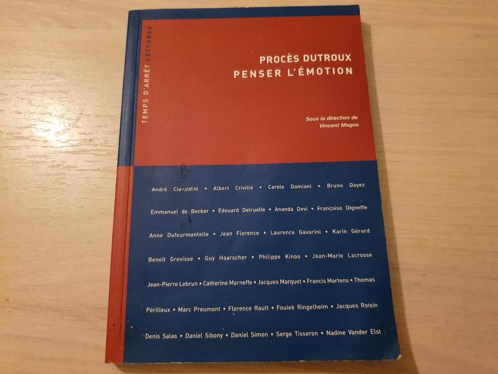 Livre Procès Dutroux Penser L'émotion, Enlèvement ou Envoi, 20e siècle ou après, Comme neuf