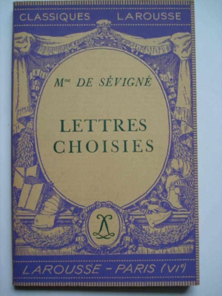 3. Madame de Sévigné Lettres choisies Classiques Larousse 19, Envoi, Madame de Sévigné
