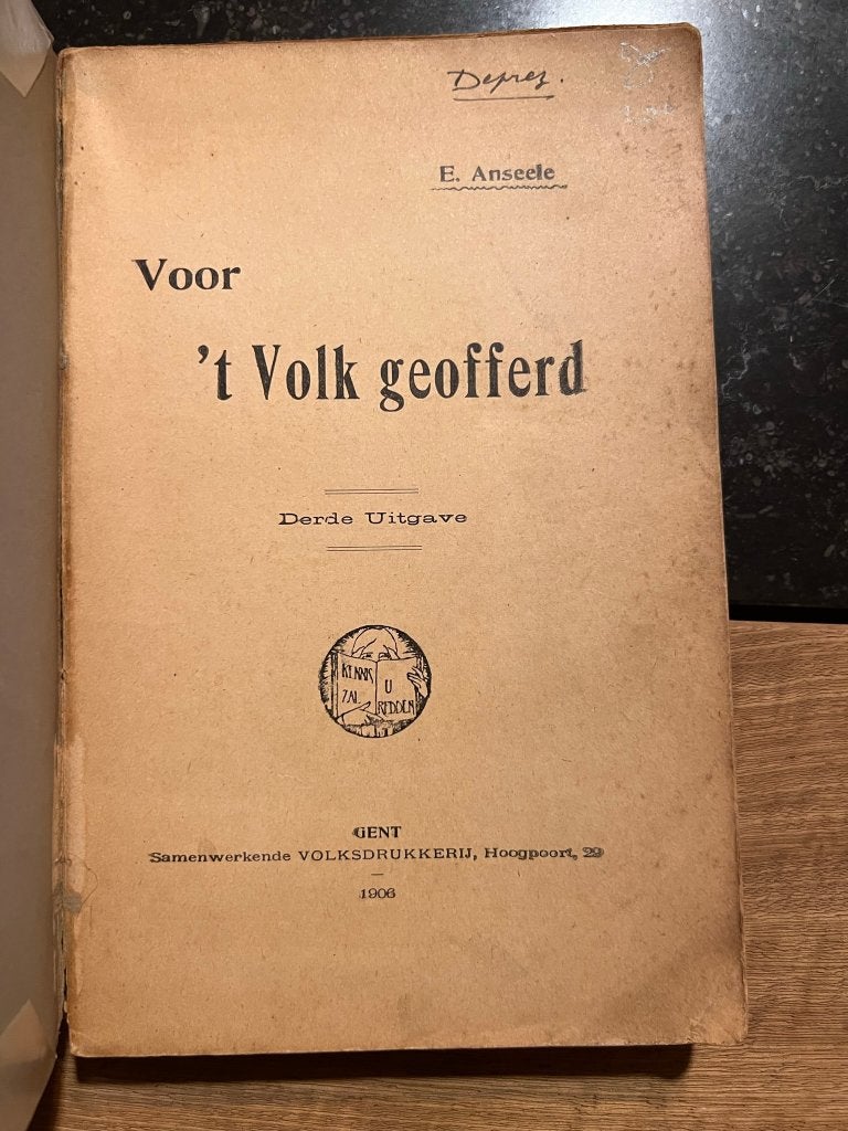 Voor 't Volk Geofferd door Eduard Anseele *1911*, Antiquités & Art, Antiquités | Livres & Manuscrits, Enlèvement ou Envoi, Eduard Anseele