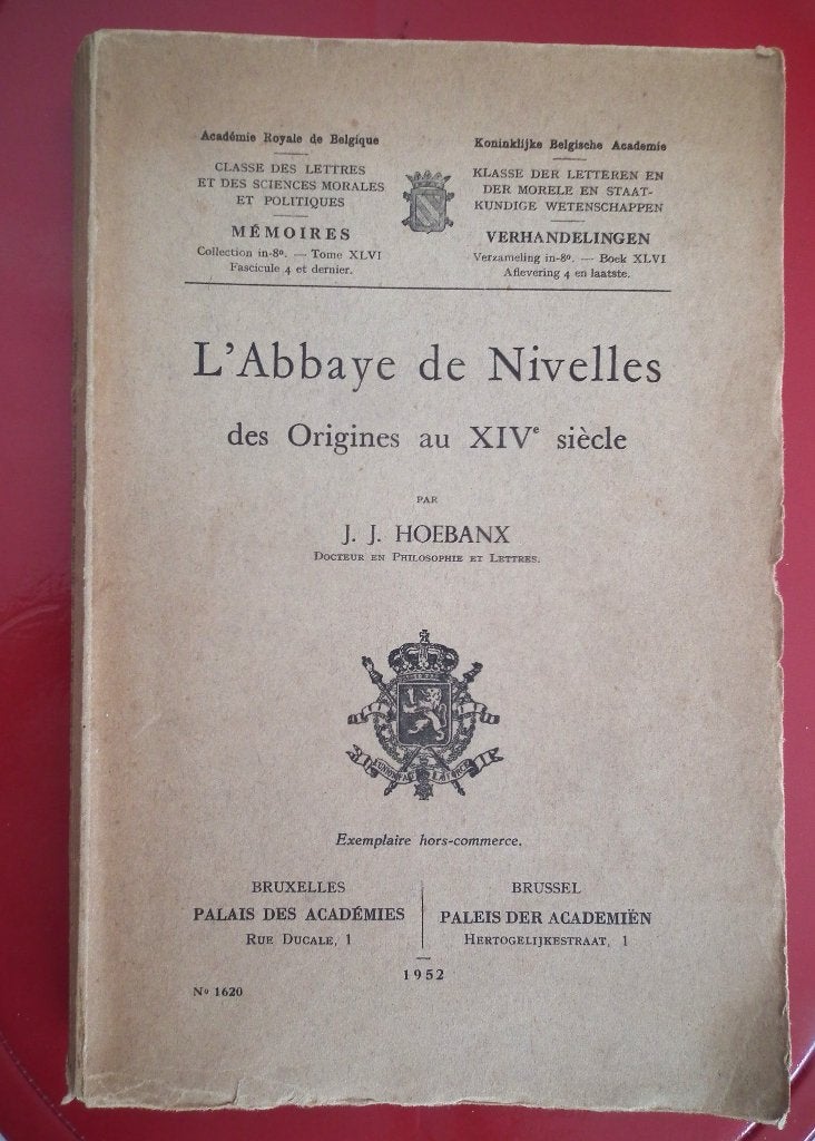 L' ABBAYE DE NIVELLES - Des origines au XIVe siècle, Livres, Histoire nationale, Enlèvement ou Envoi, Utilisé, Hoebanx  J j