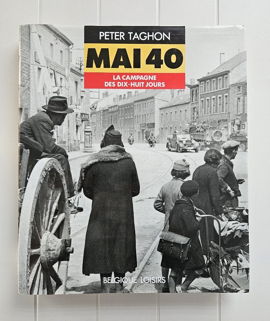 40 mei: de 18-daagse campagne, Boeken, Tweede Wereldoorlog, Peter TAGHON, Ophalen of Verzenden, Zo goed als nieuw