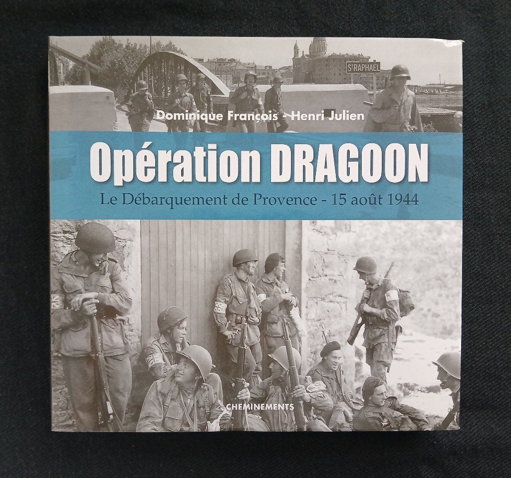 Operatie Dragoon:De landing van de Provence 15 augustus 1944, Tweede Wereldoorlog, Zo goed als nieuw, Dominique François, Ophalen of Verzenden