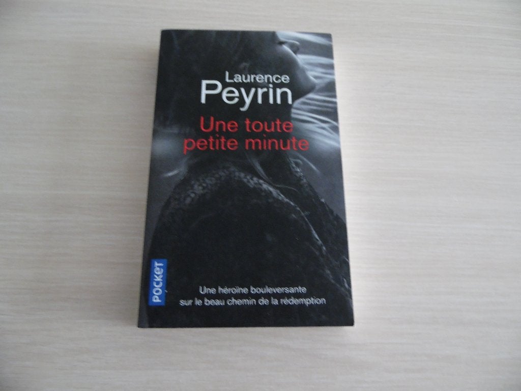 UNE TOUTE PETITE MINUTE        LAURENCE PEYRIN, Europa overig, Laurence Peyrin, Ophalen of Verzenden, Zo goed als nieuw