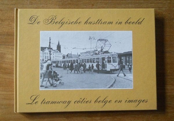 Belgische kusttram in beeld - Tramway côtier belge en images, Enlèvement ou Envoi, Utilisé, Tram
