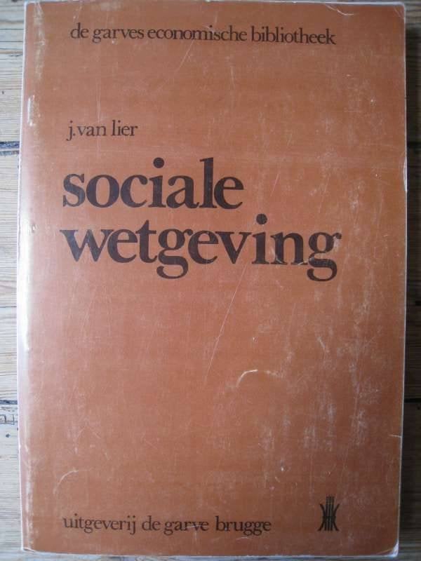 Sociale wetgeving, J. Van Lier, aangepast door P. Neuckens, Boeken, Ophalen