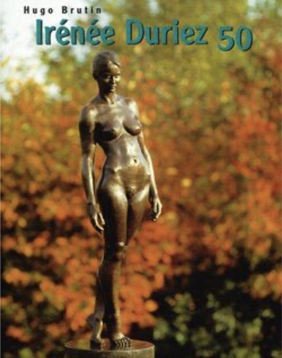 boek: Irénée Duriez 50/Hugo Brutin, Ophalen of Verzenden, Zo goed als nieuw, Beeldhouwkunst