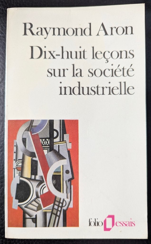 Achttien lessen over de industriële samenleving door Raymond, Raymond Aron, Maatschappij en Samenleving, Ophalen, Gelezen