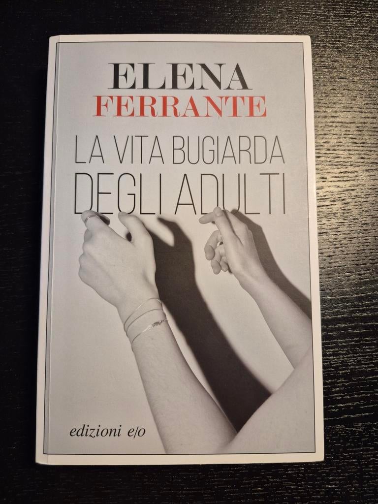 Elena Ferrante - La vita bugiarda degli adulti, Boeken, Ophalen, Zo goed als nieuw, Elena Ferrante