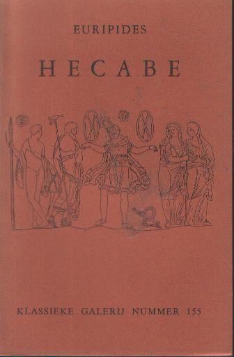 Euripides – Hecabe - klassieke galerij nr  155, Boeken, Ophalen of Verzenden, Zo goed als nieuw, België