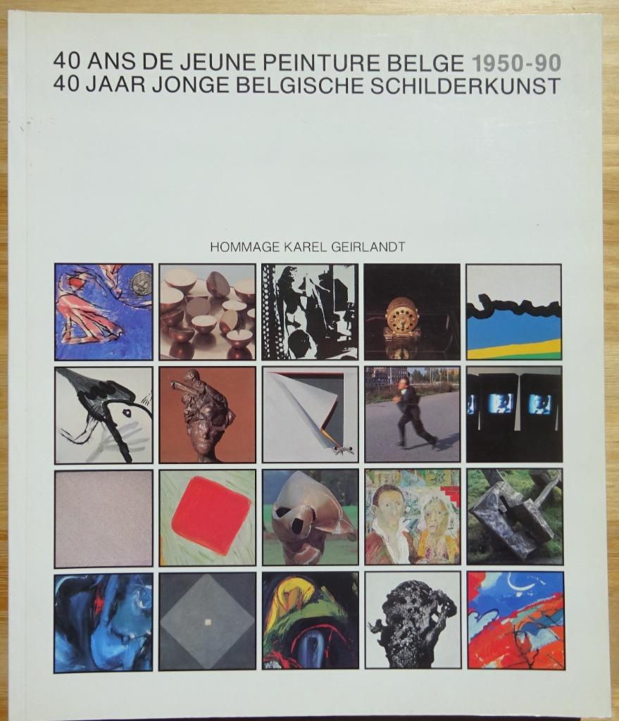 40 ans jeune peinture belge, 1950-1990 - Hommage Karel Geirl, Enlèvement ou Envoi, Comme neuf, Peinture et dessin