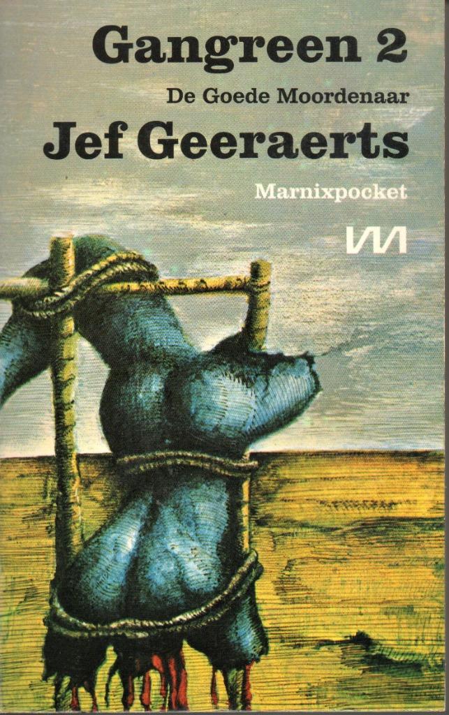 GANGREEN (Delen 2 & 3) - JEF GEERAERTS, Ophalen of Verzenden, Gelezen, Jef Geeraerts, België