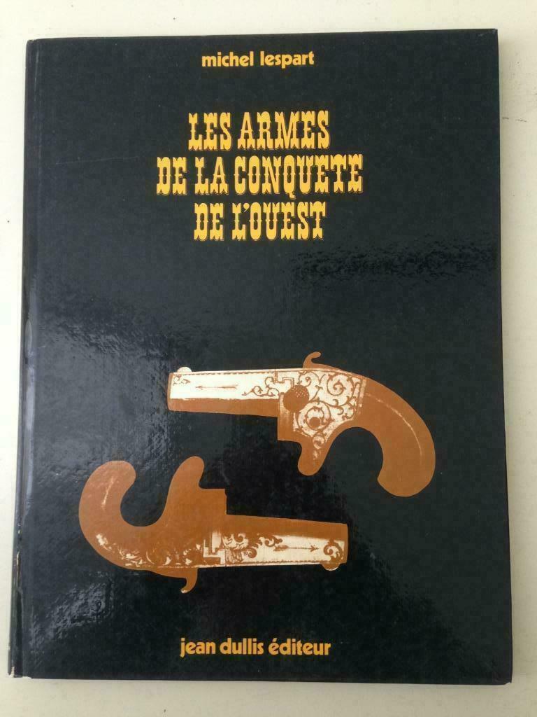 Les Armes de la Conquête de l'Ouest - Michel Lespart, Enlèvement ou Envoi, Comme neuf