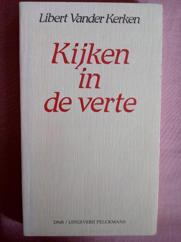 Kijken in de verte - Libert Vander Kerken, Boeken, Libert Vander Kerken, Nieuw, Ophalen of Verzenden, Praktische filosofie