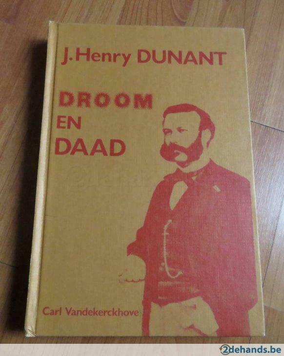 Carl Vandekerckhove - Henry Dunant. Droom en daad. (1978), Livres, Science, Utilisé, Envoi