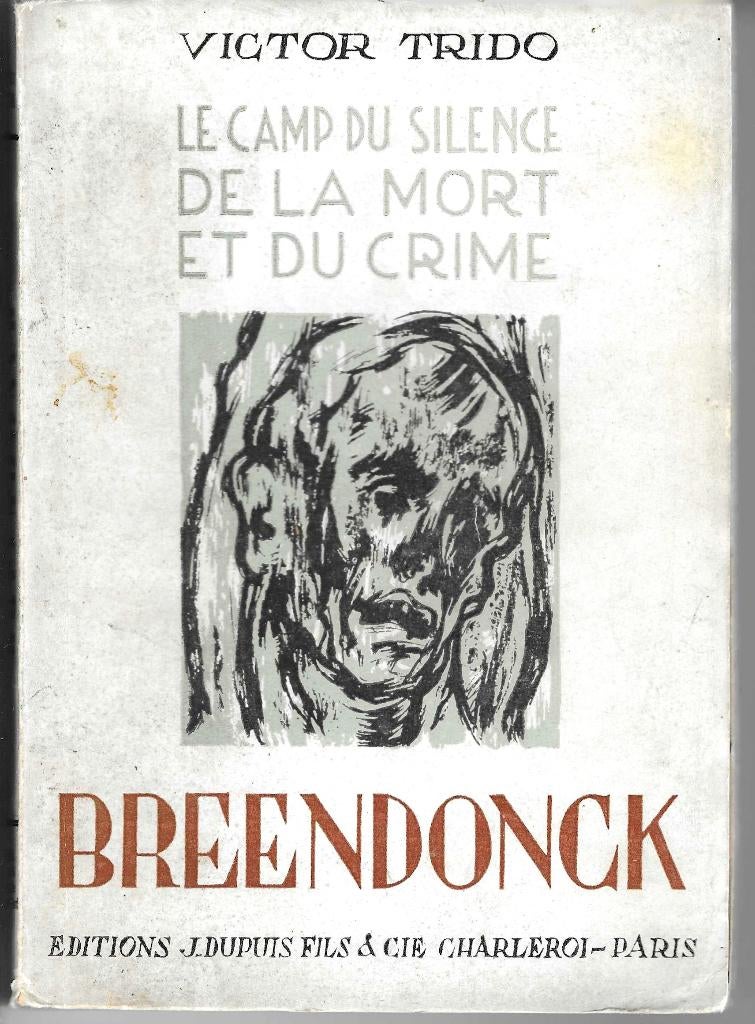 Origineel  'Breendonck Camp du silence' Victor Trido  1944, Ophalen of Verzenden