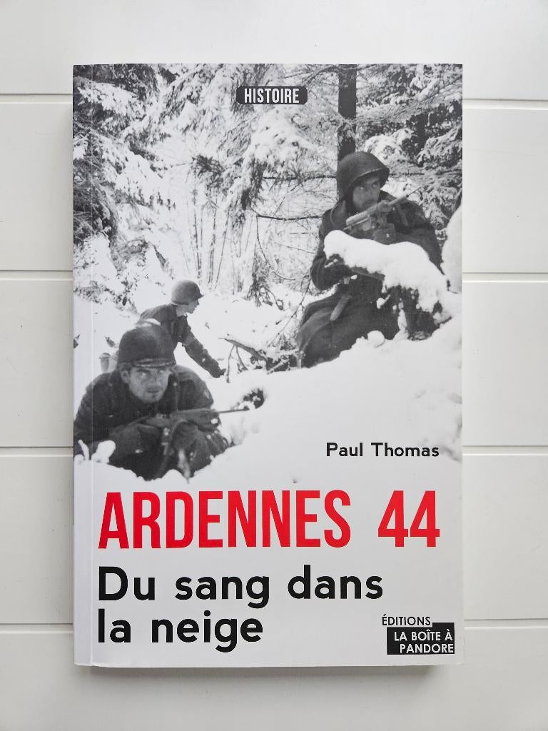 Ardennes 44 : Du sang sur la neige, Livres, Enlèvement ou Envoi, Deuxième Guerre mondiale, Paul Thomas, Comme neuf