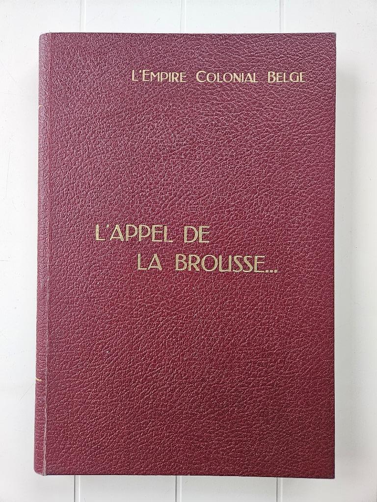 L'appel de la brousse : vingt-trois ans d'aventures congolai, Enlèvement ou Envoi, Utilisé, F. Wilmet