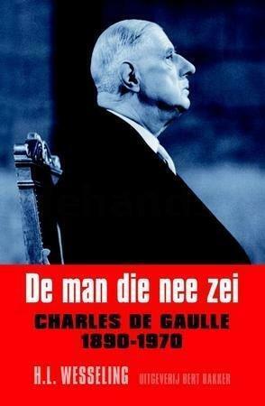 de man die nee zei - charles de gaulle 1890 - 1970, Boeken, Ophalen of Verzenden, Nieuw