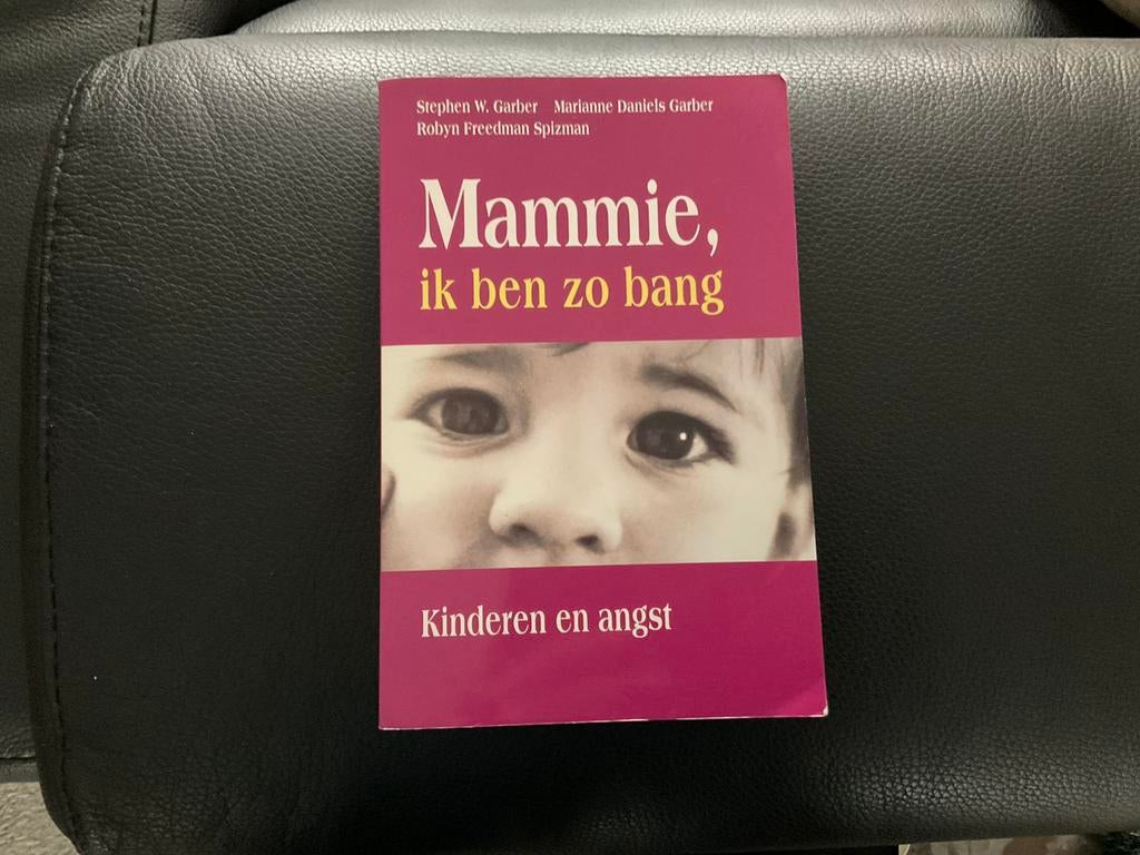 Mammie, ik ben zo bang - kinderen en angst, Boeken, Ophalen of Verzenden, Zo goed als nieuw