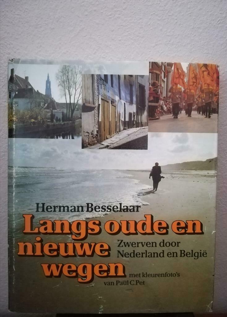 Langs oude en nieuwe wegen (Herman Besselaar), Boeken, Reisverhalen, Ophalen of Verzenden, Herman Besselaar, Benelux