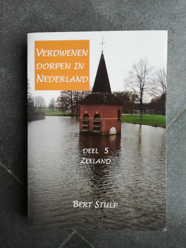 Verdwenen Dorpen In Nederland Zeeland Bert Stulp, Ophalen of Verzenden, Gelezen