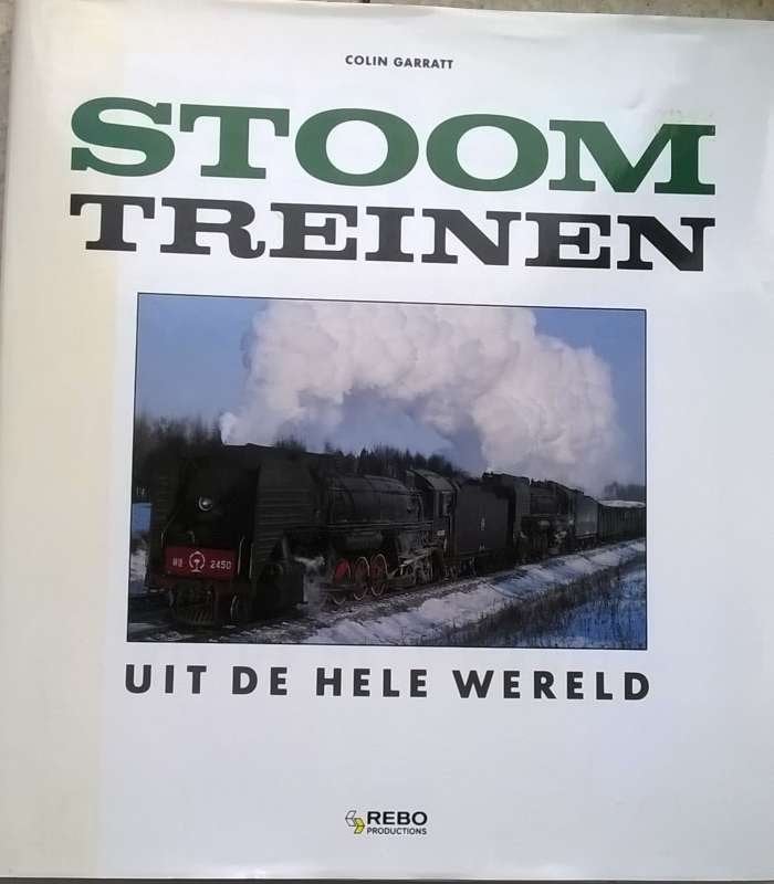 Boek - Stoomtreinen uit hele wereld - Colin Garratt, Livres, Enlèvement ou Envoi, Neuf, Colin Garratt, Train