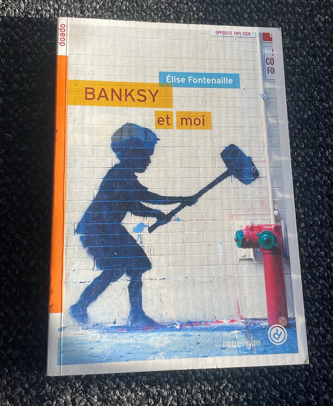Banksy Et Moi - élise fontenaille, Livres, Enlèvement ou Envoi, Comme neuf