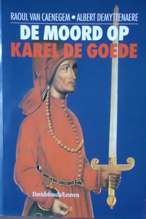 De moord op Karel de Goede. Door Galbert van Brugge, Boeken, Ophalen of Verzenden