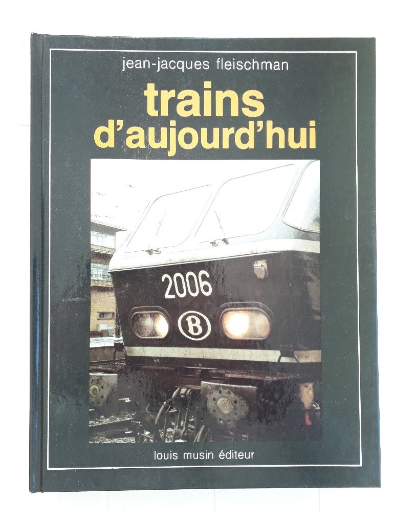 Trains d'aujourd'hui, Livres, Enlèvement ou Envoi, Utilisé, Jean-Jacques Fleischman, Train