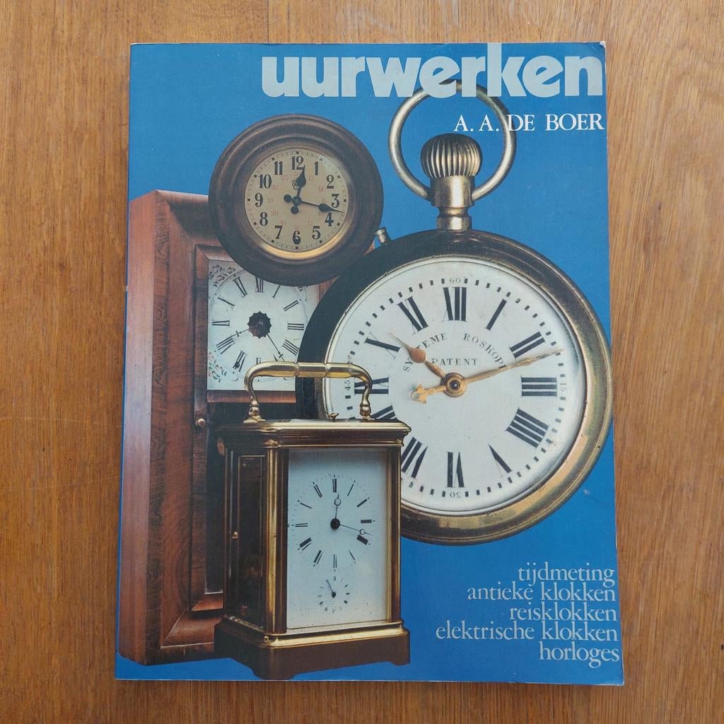 UURWERKEN - tijdmeting  - antieke-reis-electrisch.- horloges, Boeken, Ophalen of Verzenden