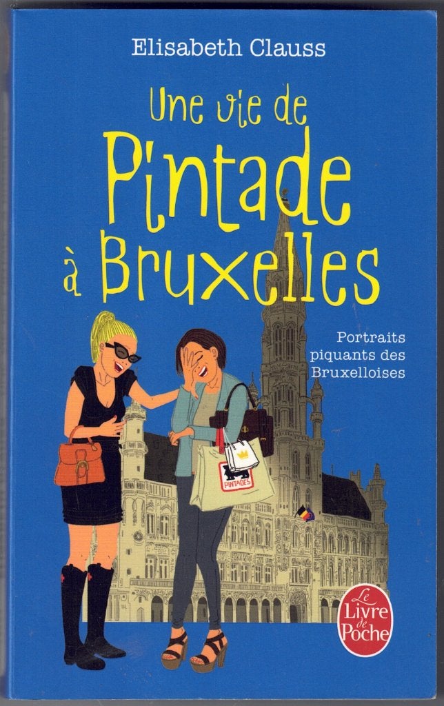 Elisabeth Clauss - Une vie de Pintade à Bruxelles, Guide ou Livre de voyage, Elisabeth Clauss, Enlèvement ou Envoi, Comme neuf