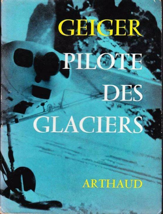 GEIGER pilote des glaciers - SIGNÉ - Arthaud - 1959, Enlèvement ou Envoi, Neuf, Europe