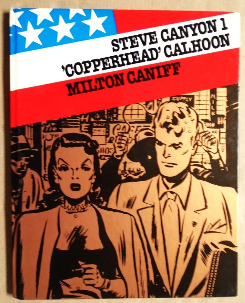 Steve Canyon 1 'Copperhead' Calhoon - 1982 - Milton Caniff, Amerika, Milton Caniff (1907–1988), Ophalen of Verzenden, Gelezen