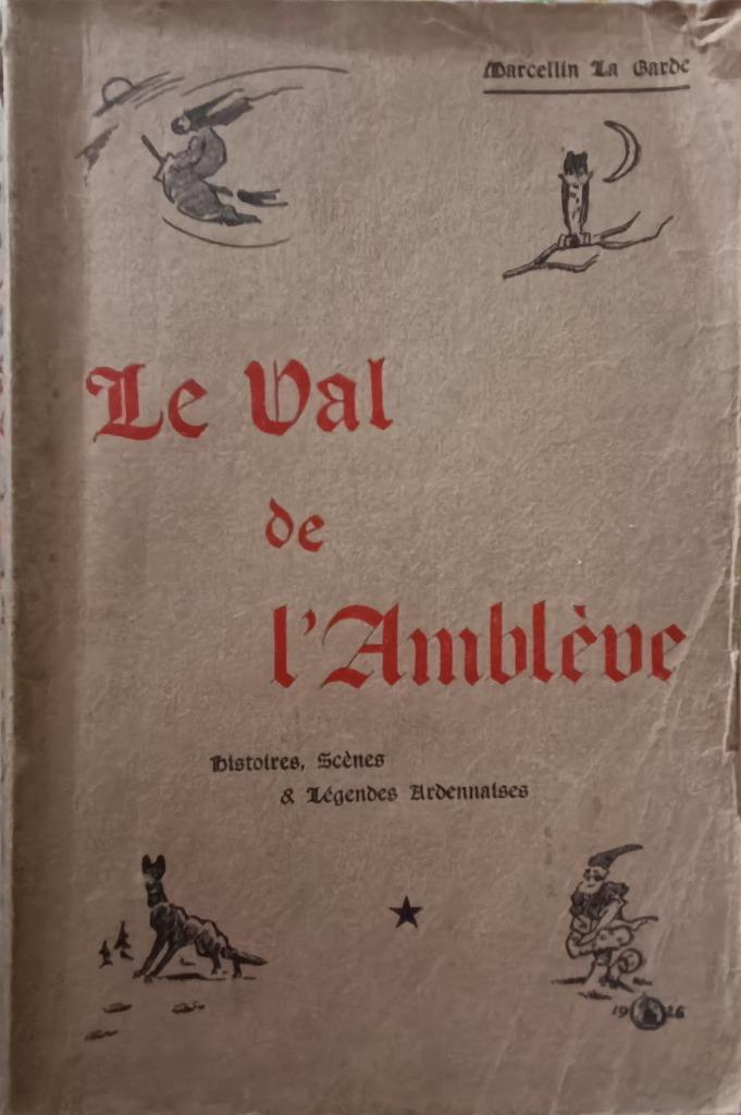 Le Val d'Amblève : T1 : Marcellin la Garde : FORMAT MEDIUM, Enlèvement ou Envoi, Marcellin La Garde, Utilisé, 20e siècle ou après