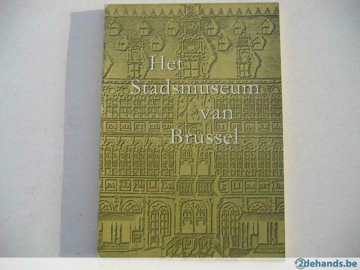Het stadsmuseum van Brussel, Monografie en Gids, Ophalen of Verzenden, Gelezen