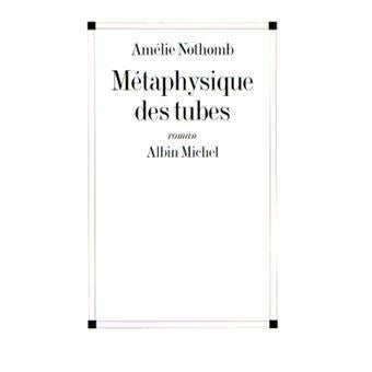 Métaphysique des tubes., Gelezen, Europa overig, Ophalen of Verzenden, Amélie Nothomb