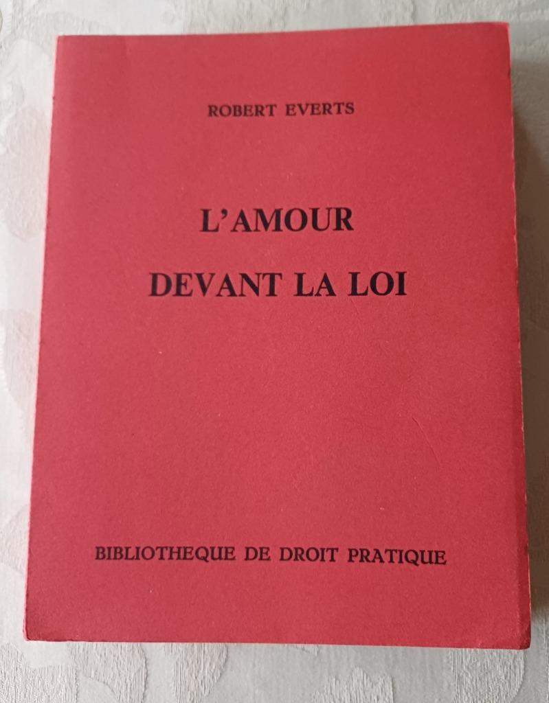L'Amour devant la Loi de Robert Everts, Enlèvement ou Envoi, Comme neuf, Robert Everts
