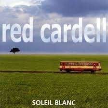 RED CARDELL : Soleil blanc, Enlèvement ou Envoi, Comme neuf, Chanson, Comprend un livret
