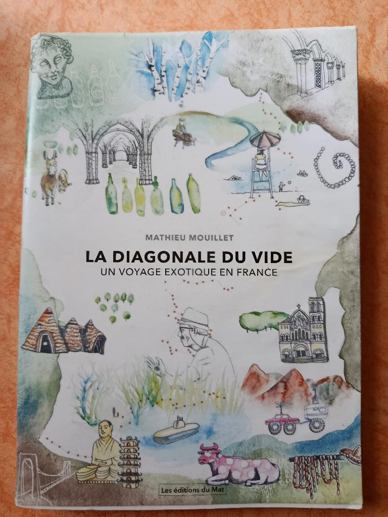 La diagonale du vide, Un voyage exotique en France, Livres, Enlèvement ou Envoi, Comme neuf, Mathieu Mouillet