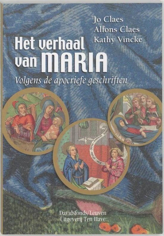 Het Verhaal Van Maria volgens De Apocriefe Geschriften, Boeken, Godsdienst en Theologie, Christendom | Katholiek, Diverse auteurs