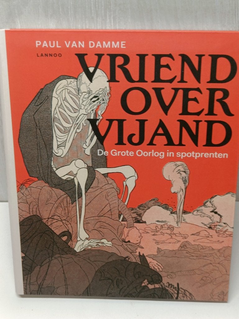 Vriend over vijand paul van damme cartoons over WO I, Ophalen of Verzenden, Zo goed als nieuw