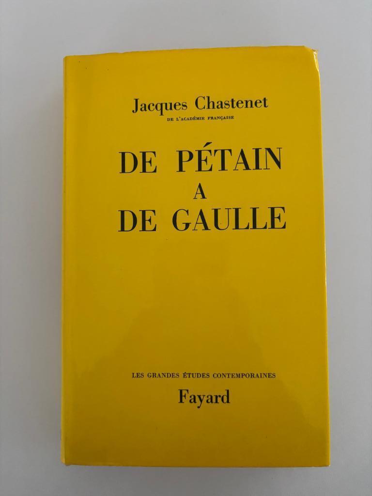 Jacques Chastenet : De Pétain à De Gaule 1970 EO, Politique, Comme neuf, Chastenet, Enlèvement ou Envoi